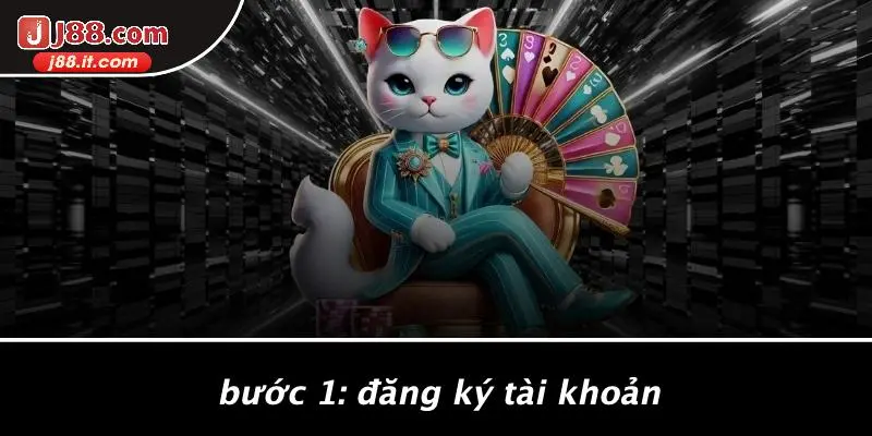 Bước 1: Đăng Ký Tài Khoản
