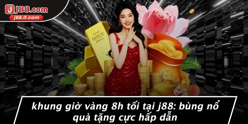 Khung Giờ Vàng 8h Tối