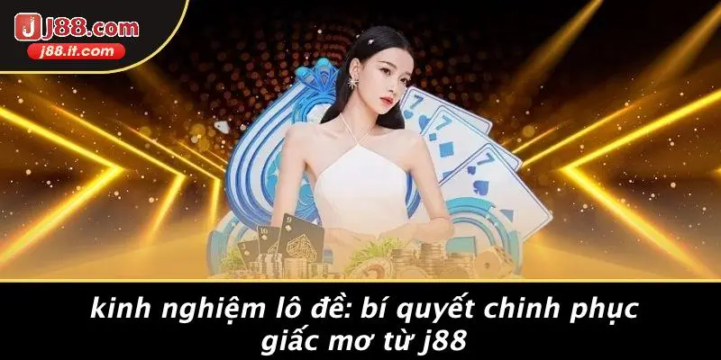 kinh nghiệm lô đề