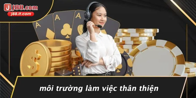 Môi Trường Làm Việc Thân Thiện