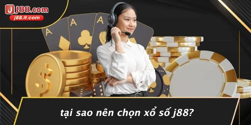 Tại Sao Nên Chọn Xổ Số J88?