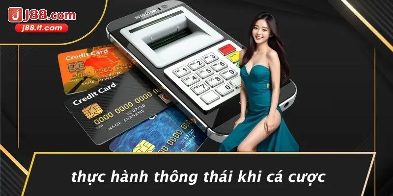 Thực Hành Thông Thái Khi Cá Cược