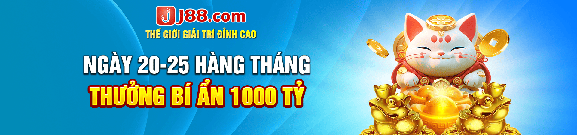 thưởng ngày 25 hàng tháng 1000 tỷ đồng tại J88